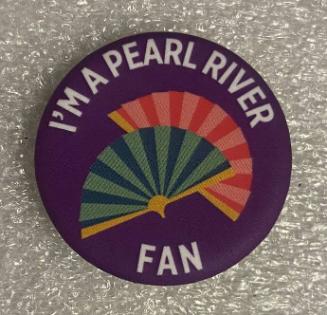 I'm a Pearl River Fan pin-back button