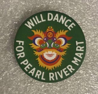 Will Dance for Pearl River Mart pin-back button