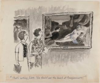 Study for cartoon: "That's nothing, Edith. You should see the beach at Amagansett!"