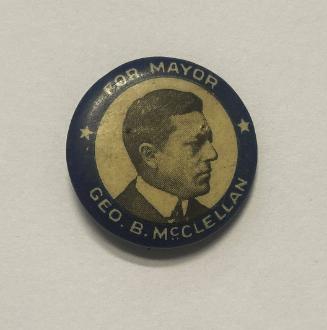 Button: Geo.B McClellan for Mayor