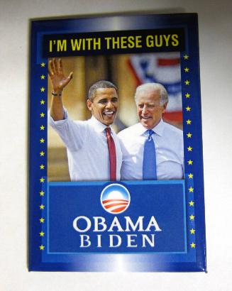 I'm With these Guys / Obama / Biden