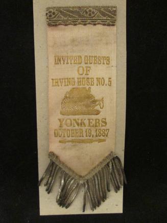 Ribbon badge: Irving Hose No.5, Yonkers, Oct. 19, 1887