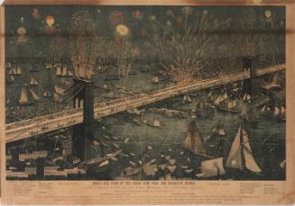 Bird's Eye View of the Great New York and Brooklyn Bridge and Grand Display of Fireworks on Opening Night