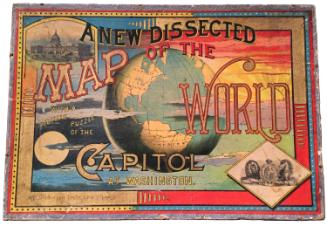 A New Dissected Map of the World with a Picture Puzzle of the Capitol at Washington